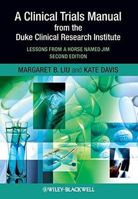 Clinical Trials Manual From The Duke Clinical Rese