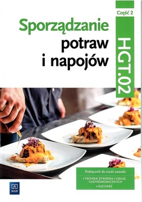 Sporządzanie potraw i napojów cz. 2 HGT.02 TG.07 WSIP