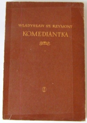 KOMEDIANTKA Władysław St. REYMONT 1955r.