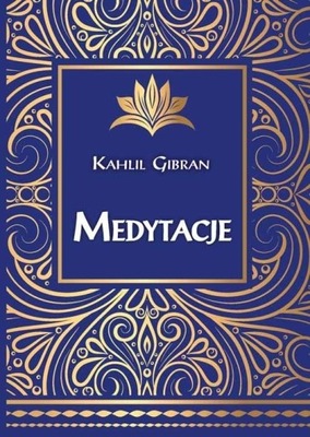 Khalil Gibran Gibran Kahlil - Medytacje