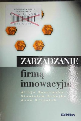 Zarządzanie firmą innowacyjną - Alicja Sosnowska