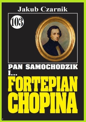 Pan Samochodzik i Fortepian Chopina - Czarny t.103