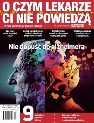 3/2024 O CZYM LEKARZE CI NIE POWIEDZA ALZHEIMER STANY LEKOWE HEMOROIDY