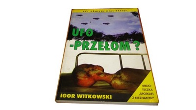 UFO - przełom? Igor Witkowski