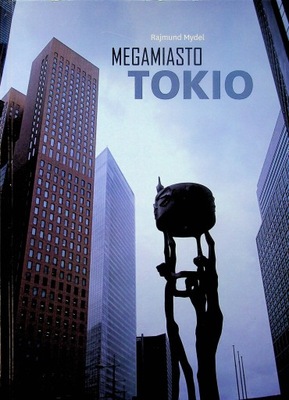 Mydel Rajmunda - Megamiasto Tokio