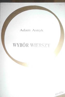 Wybór wierszy - Adam Asnyk