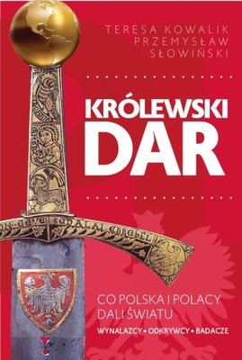 Królewski dar. Co Polacy dali światu - e-book