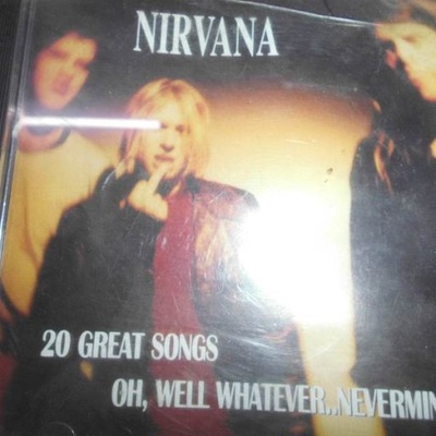 20 GREAT SONGS OH, WELL WHATEVER NEVERMIND