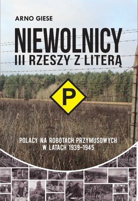 Niewolnicy III Rzeszy z literą „P” - ebook