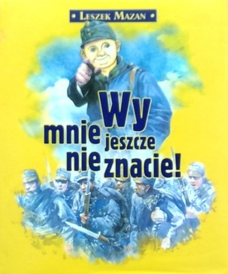 Leszek Mazan Wy mnie jeszcze nie znacie!