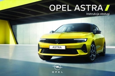 OPEL ASTRA L VI POLSKA ИНСТРУКЦИЯ ОБСЛУЖИВАНИЯ 2022- фото