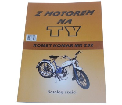 ROMET KOMAR MR 232 Serwis Książka Katalog Części