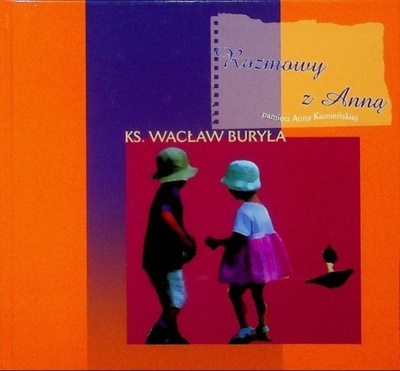 Wacław Buryła - Rozmowy z Anną