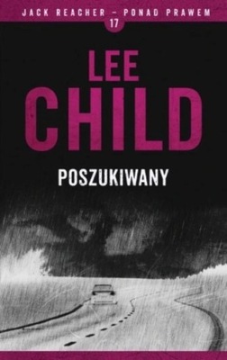 Jack Reacher Ponad prawem Tom 17 Poszukiwany