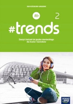 #trends 2 Zeszyt ćwiczeń Niemiecki A1+ Nowa Era
