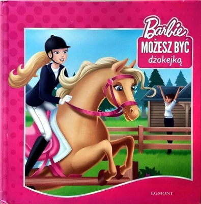 Barbie Możesz być dżokejką Praca zbiorowa