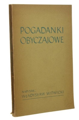 Pogadanki obyczajowe Witwicki Władysław (1957)