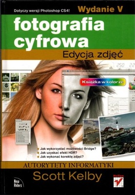 Fotografia cyfrowa Edycja zdjęć - Scott Kelby