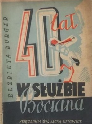 40 lat w służbie bociana 1947 r