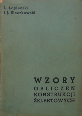 Wzory obliczeń konstrukcji żelbetowych Łopieński