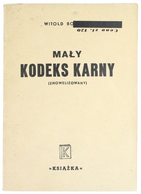 MAŁY KODEKS KARNY - ZNOWELIZOWANY - WITOLD BOGUCKI 1946