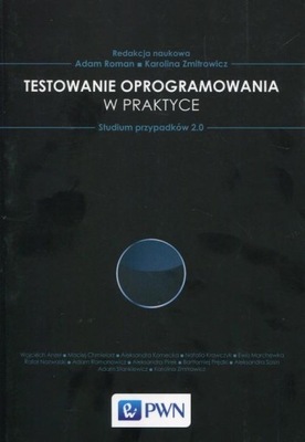 TESTOWANIE OPROGRAMOWANIA W PRAKTYCE STUDIUM...