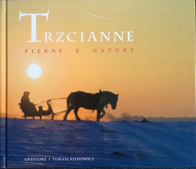 Trzcianne. G i T. Kłosowscy. Zjawiskowy album !!!