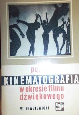 Polska kinematografia w okresie filmu dźwiękowego