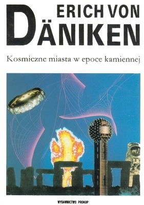 Kosmiczne miasta w epoce kamiennej Erich Von Danik
