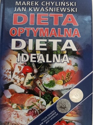 Chyliński Kwaśniewski DIETA OPTYMALNA DIETA IDEALNA