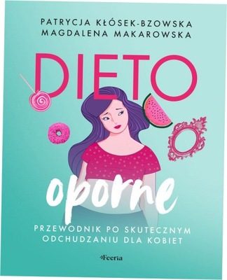 Dietooporne Kobiecy przewodnik M. Makarowska