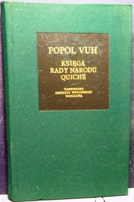 Księga Rady Narodu QUICHE [PIW 1981]