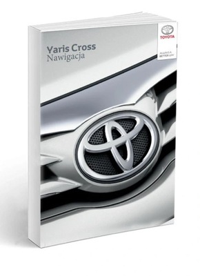 TOYOTA YARIS CROSS NAVIGATION MANUAL SERVICE POLISH  