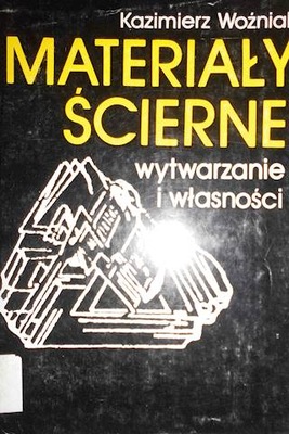 Materiały ścierne - Kazimierz Woźniak