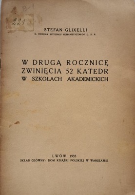 W drugą rocznicę zwinięcia 52 katedr w szkołach akademickich Glixelli 1935