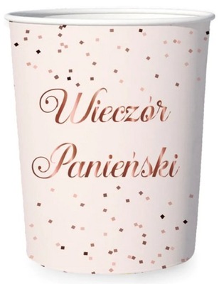 Kubeczki Papierowe Wieczór Panieński Różowe Złoto Rose Gold 220ml 6szt.