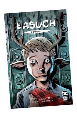 ŁASUCH. POWRÓT JEFF LEMIRE, JEFF LEMIRE, PAULINA BRAITER