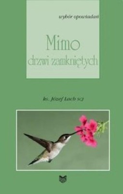 MIMO DRZWI ZAMKNIĘTYCH - JÓZEF LACH