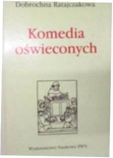 komedia oświeconych - D Ratajczakowa