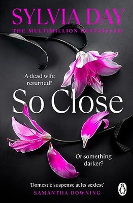 SO CLOSE - Sylvia Day (KSIĄŻKA)