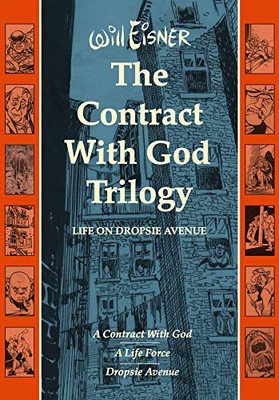 THE CONTRACT WITH GOD TRILOGY: LIFE ON DROPSIE AVENUE (Will Eisner LIBRARY)