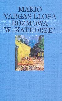 Rozmowa w Katedrze Mario Vargas Llosa