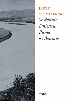 W dolinie Dniestru. Pisma o Ukrainie - ebook