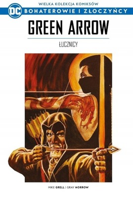 GREEN ARROW ŁUCZNICY BOHATEROWIE 15