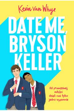 DATE ME Bryson Keller jak Heartstopper LGBT