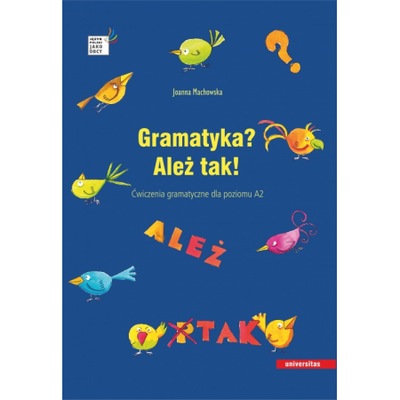 Gramatyka? Ależ tak! Ćwiczenia gramatyczne A2