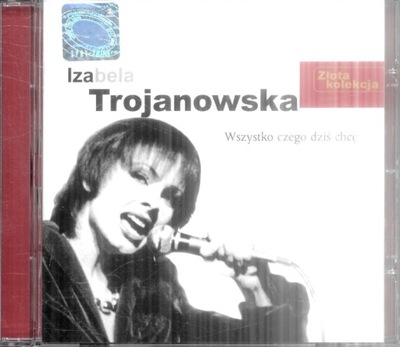 Izabela Trojanowska Wszystko Czego Dziś Chcę CD