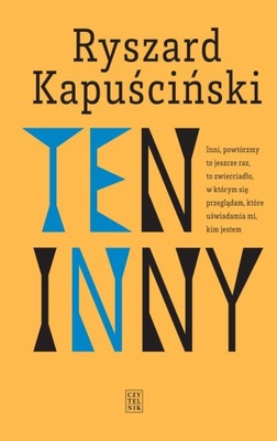 TEN INNY WYD. 3 - RYSZARD KAPUŚCIŃSKI