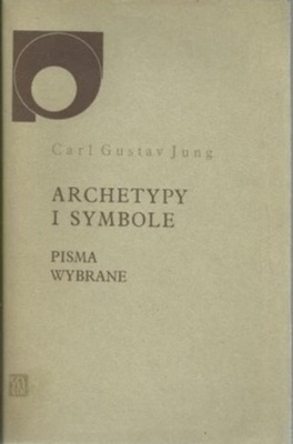 Carl Gustaw Jung - Archetypy i Symbole