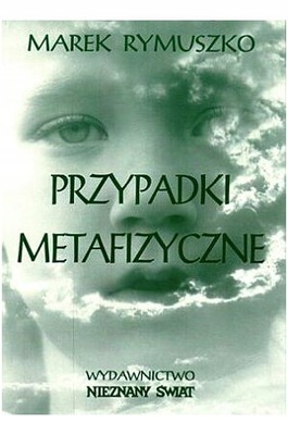 RYMUSZKO - PRZYPADKI METAFIZYCZNE